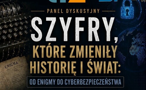 SZYFRY, KTÓRE ZMIENIŁY HISTORIĘ I ŚWIAT: OD ENIGMY DO CYBERBEZPIECZEŃSTWA